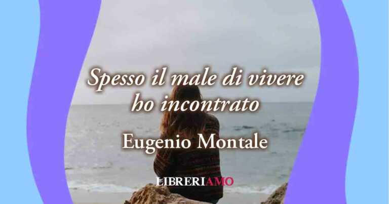 “Spesso il male di vivere ho incontrato” (1924), poesia di Eugenio