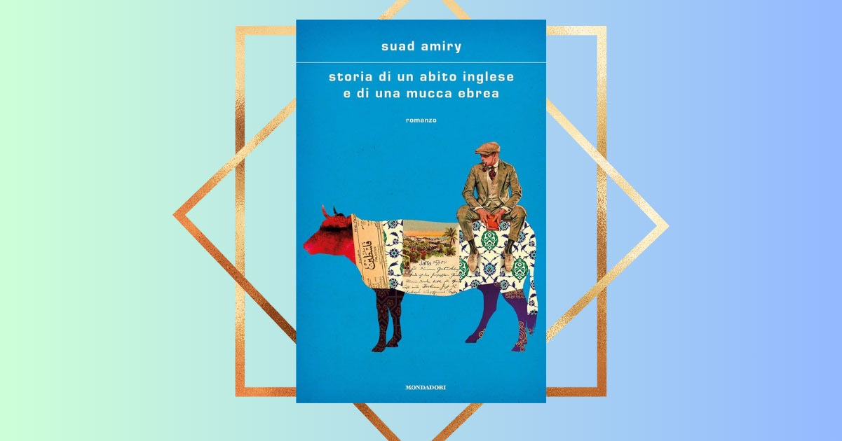 "Storia di un abito inglese e di una mucca ebrea", un romanzo per capire il conflitto israelo palestinese 7 "Storia di un abito inglese e di una mucca ebrea", un romanzo per capire il conflitto israelo palestinese