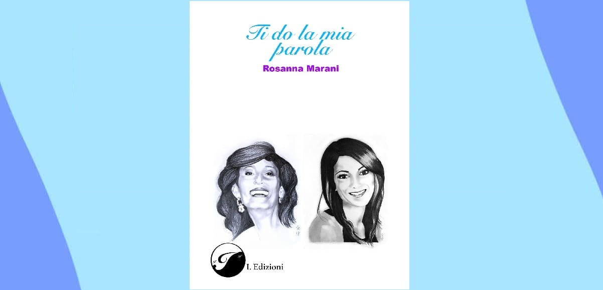 Perché "Ti do la mia parola" di Rosanna Marani è un libro da leggere
