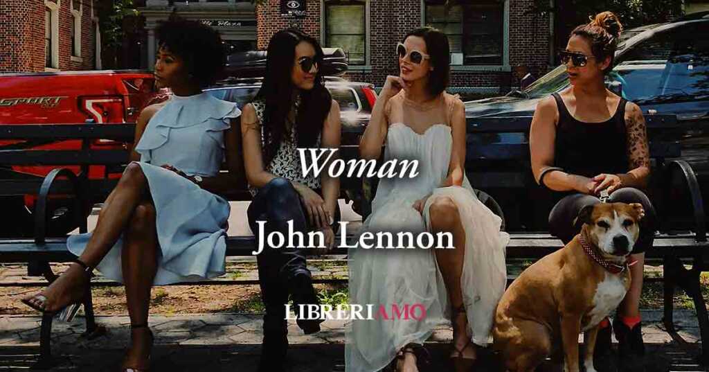 Woman di John Lennon una canzone dedicata a tutte le donne