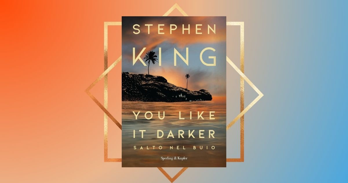 "You like it darker", Stephen King torna in libreria con un nuovo "salto nel buio" 7 you like it darker