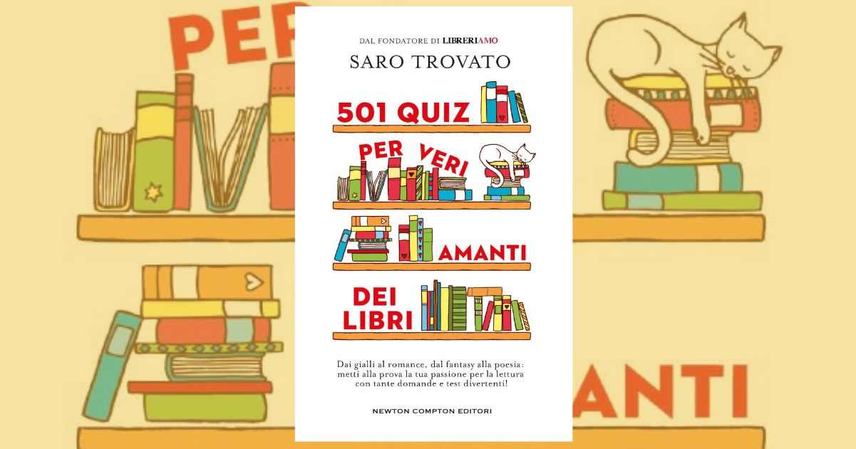 “501 quiz per veri amanti dei libri”, il book-game per allenare la mente 7 “501 quiz per veri amanti dei libri”, il book-game per allenare la mente