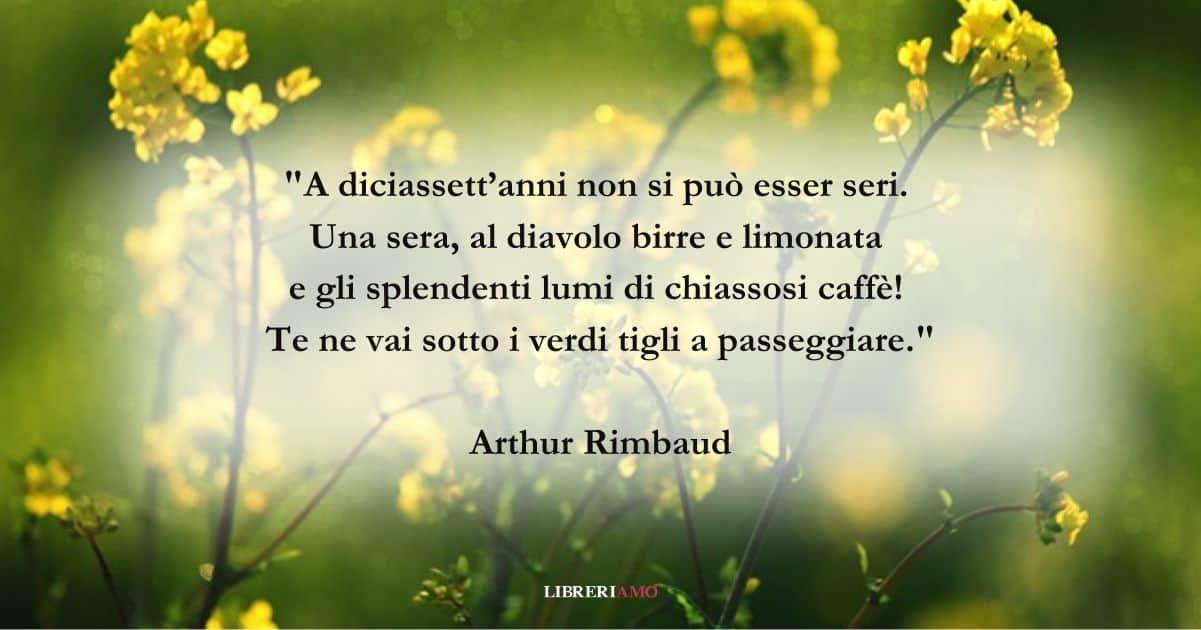 I versi di Arthur Rimbaud che rievocano la dolce giovinezza 4 I versi di Arthur Rimbaud che rievocano la dolce giovinezza