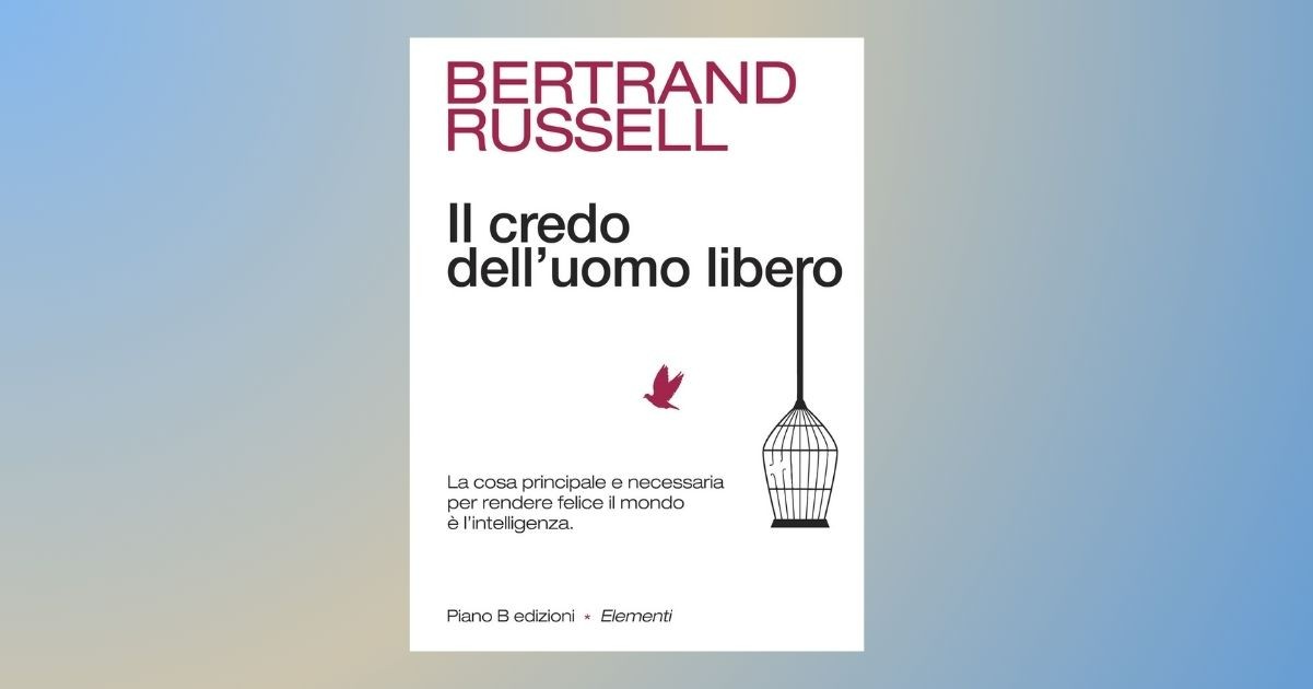 "Il credo dell'uomo libero" di Bertrand Russell: un manifesto di libertà e umanità 9 Il libro Il credo dell'uomo libero di Bertrand Russell manifesto di libertà e umanità