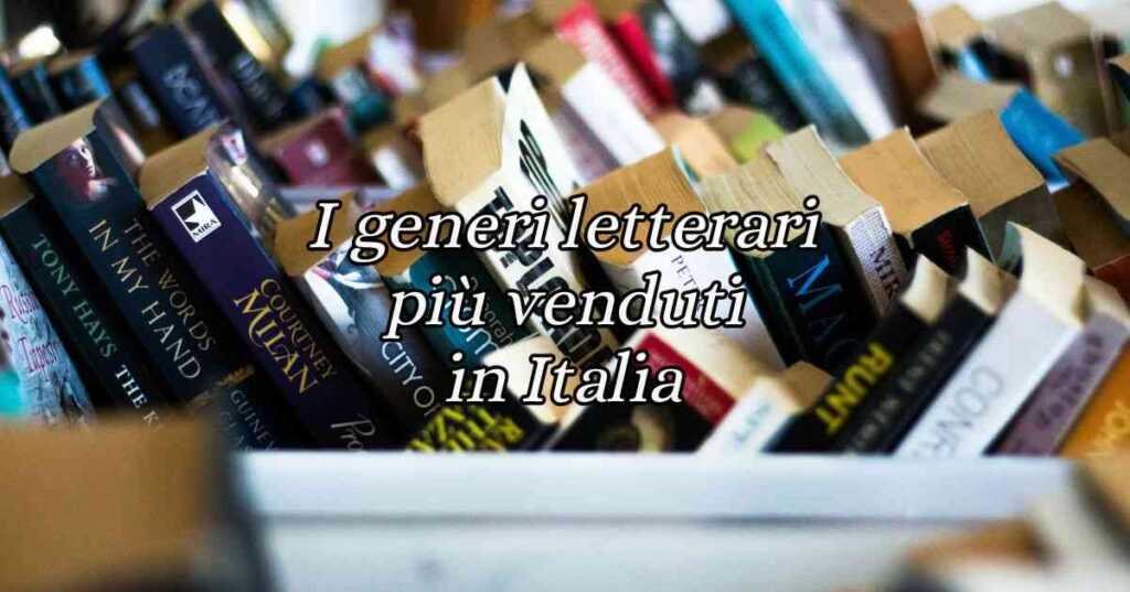 Quali sono i generi letterari più venduti in Italia?