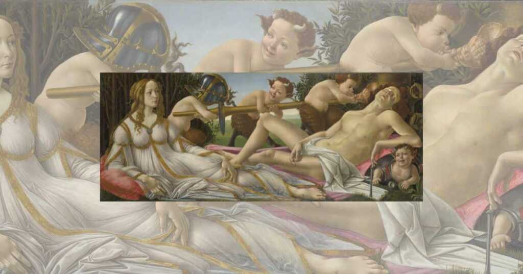 Venere e Marte di Sandro Botticelli un inno alla passione