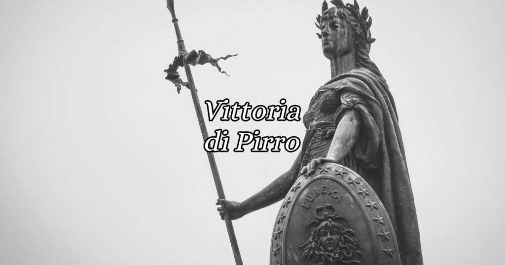 Vittoria di Pirro, origine storica e significato del modo di dire