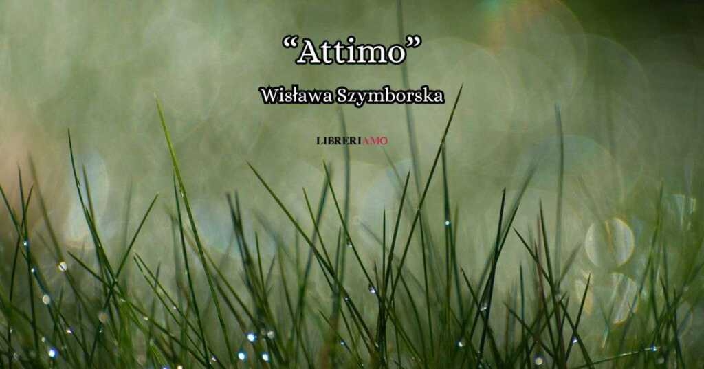 “Attimo” (2002), la poesia di Wisława Szymborska per saper cogliere la straordinarietà del presente