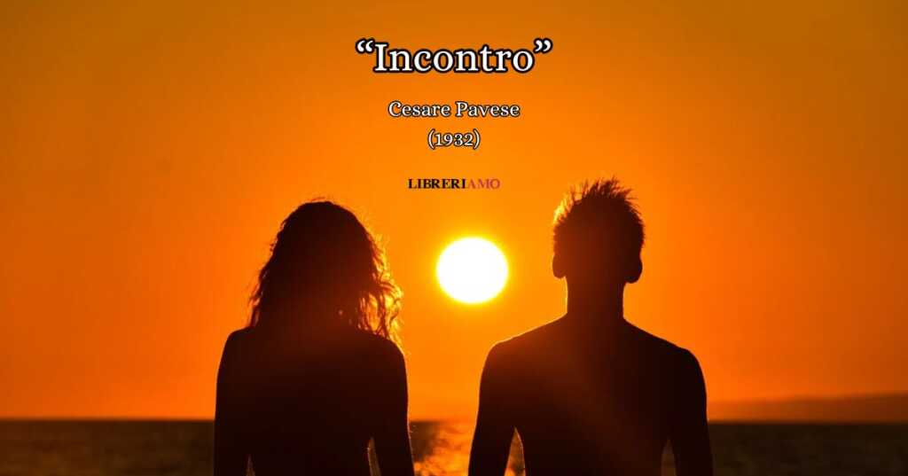 “Incontro” (1932), la poesia di Cesare Pavese che canta gli amori sognati