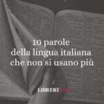10 parole della lingua italiana che non si usano più 50 10 parole della lingua italiana che non si usano più