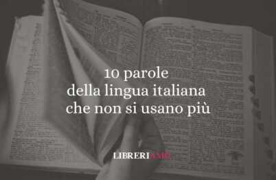 10 parole della lingua italiana che non si usano più 57 10 parole della lingua italiana che non si usano più