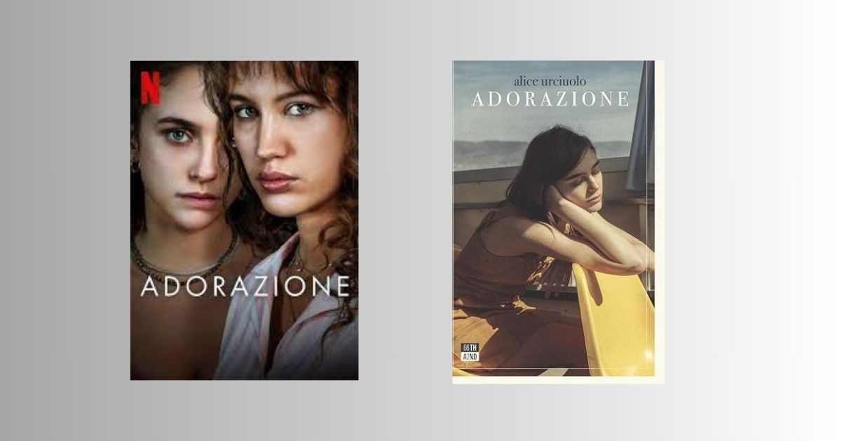 Adorazione: dal romanzo di Alice Urciuolo alla serie Netflix 9 Adorazione dal romanzo di Alice Urciuolo alla serie Netflix