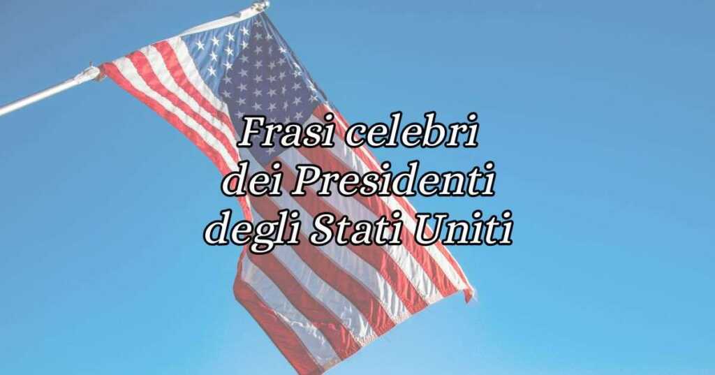 Elezioni USA, le frasi più celebri dei presidenti degli Stati Uniti