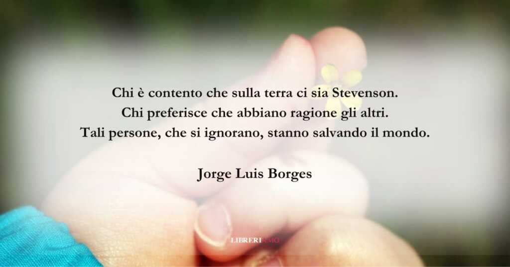 I versi di Jorge Luis Borges sulla gentilezza che salva il mondo