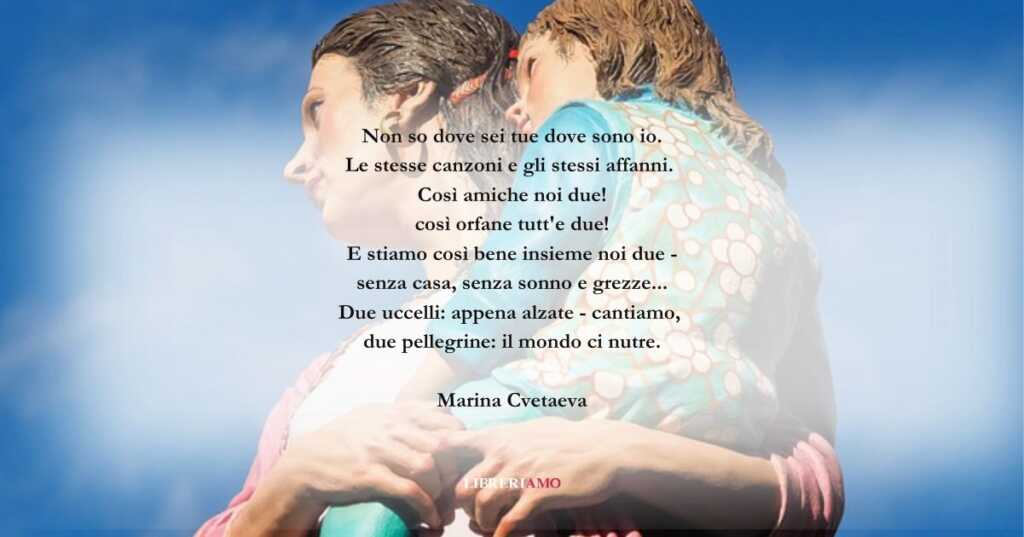 I versi di Marina Cvetaeva sull'amore tra madre e figlia