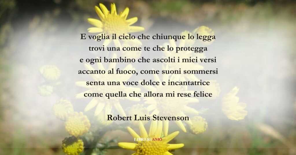 I versi di Robert Louis Stevenson dedicati a chi si vuol bene