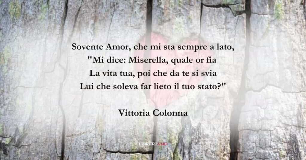 I versi di Vittoria Colonna sul dolore causato dall'amore
