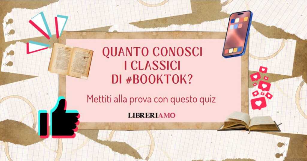 Quanto conosci i casi editoriali nati con Booktok Scoprilo con questo quiz