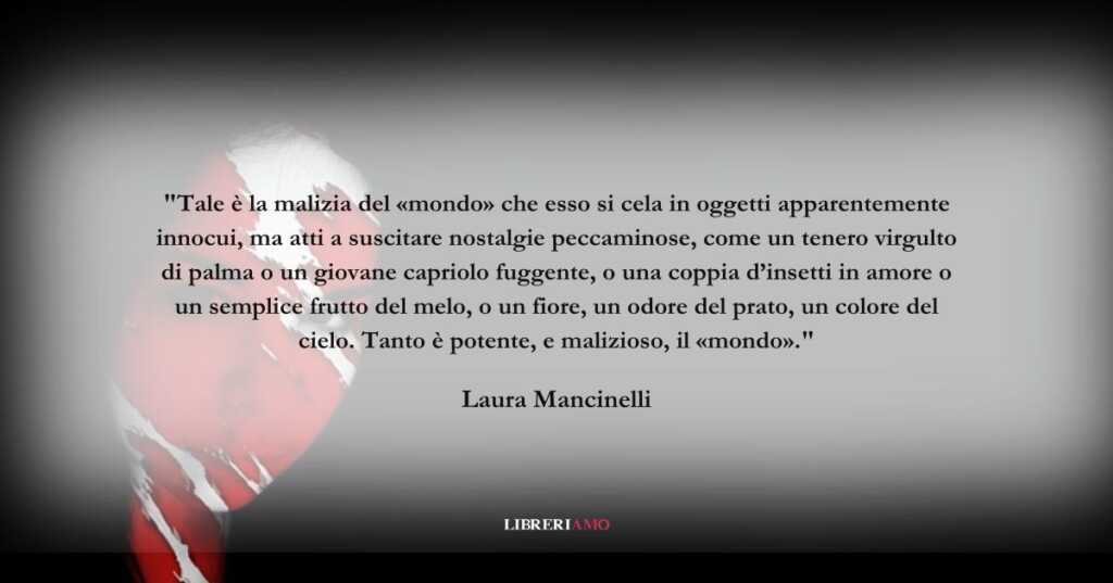 Una frase di Laura Mancinelli sulle tentazioni della vita
