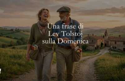 Una frase di Lev Tolstoj sulla spensieratezza della Domenica