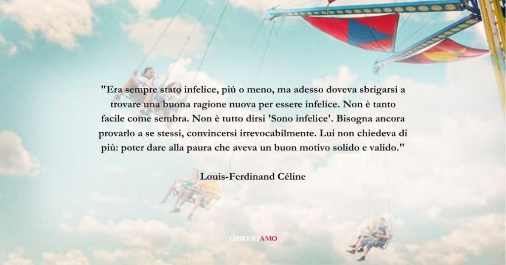 Una frase di Louis-Ferdinand Céline sulla felicità come scelta