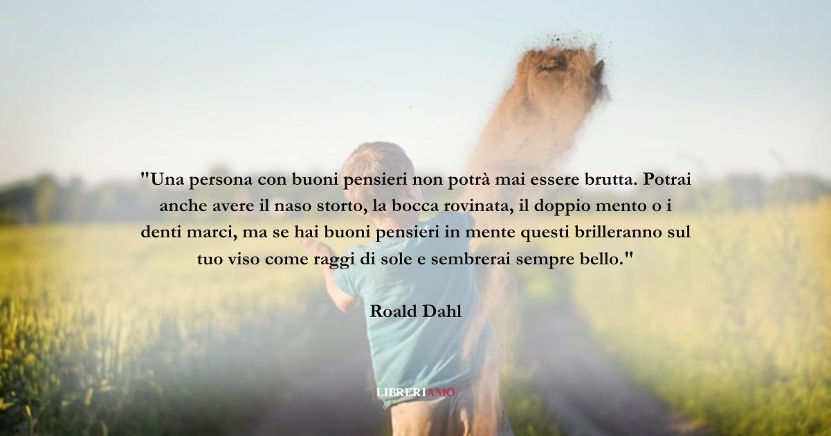 Una frase di Roald Dahl sulla vera essenza della bellezza