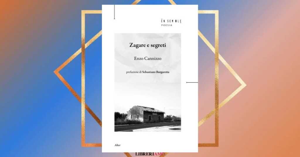 Zagare e segreti, di Enzo Cannizzo ovvero Il teatro della vita