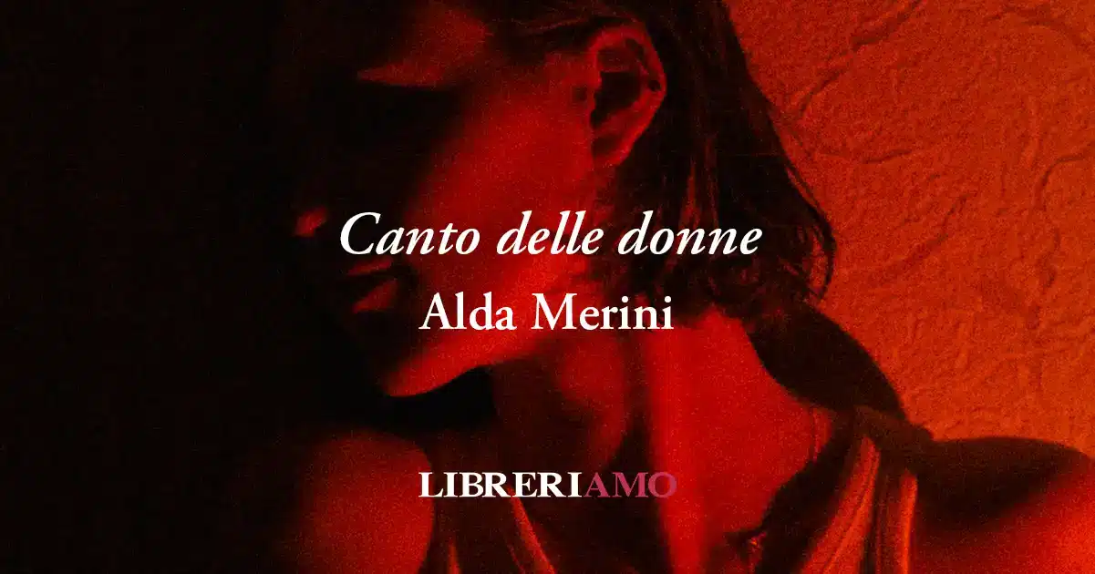 “Canto delle donne” di Alda Merini, l'inno contro la violenza sulle donne
