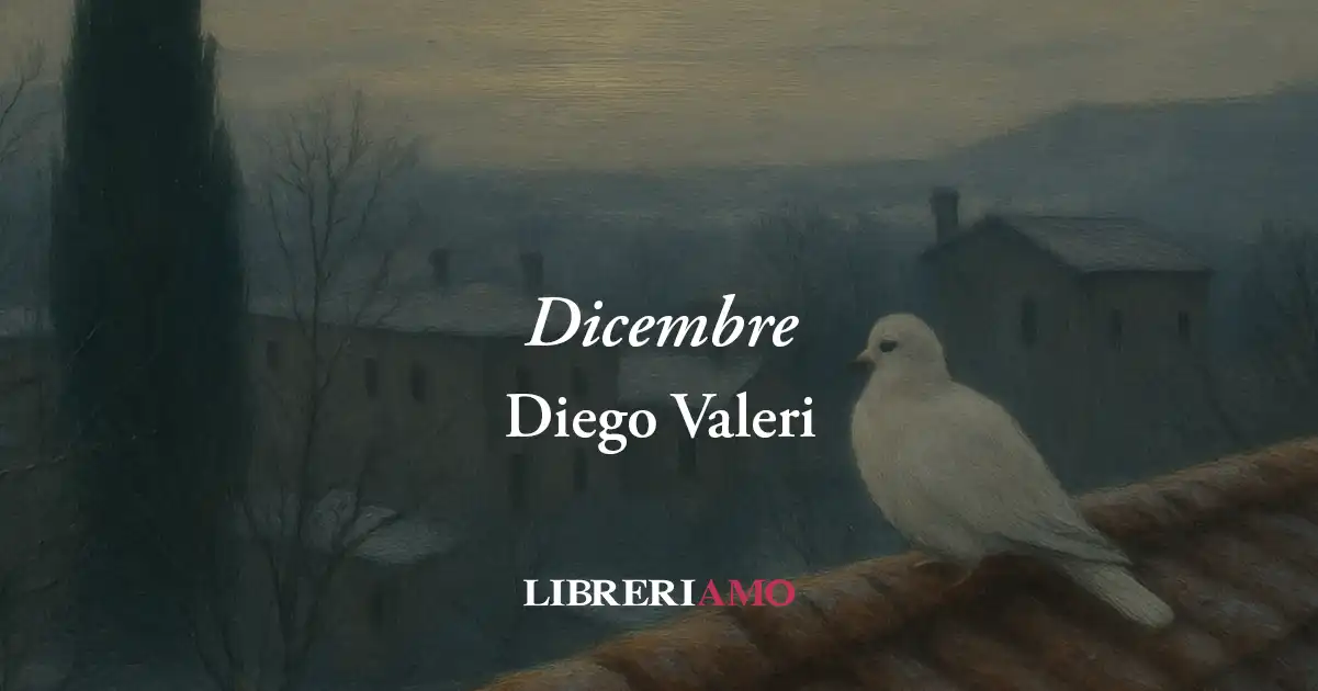 “Dicembre” (1962) di Diego Valeri, poesia sul valore della fiducia malgrado la tempesta