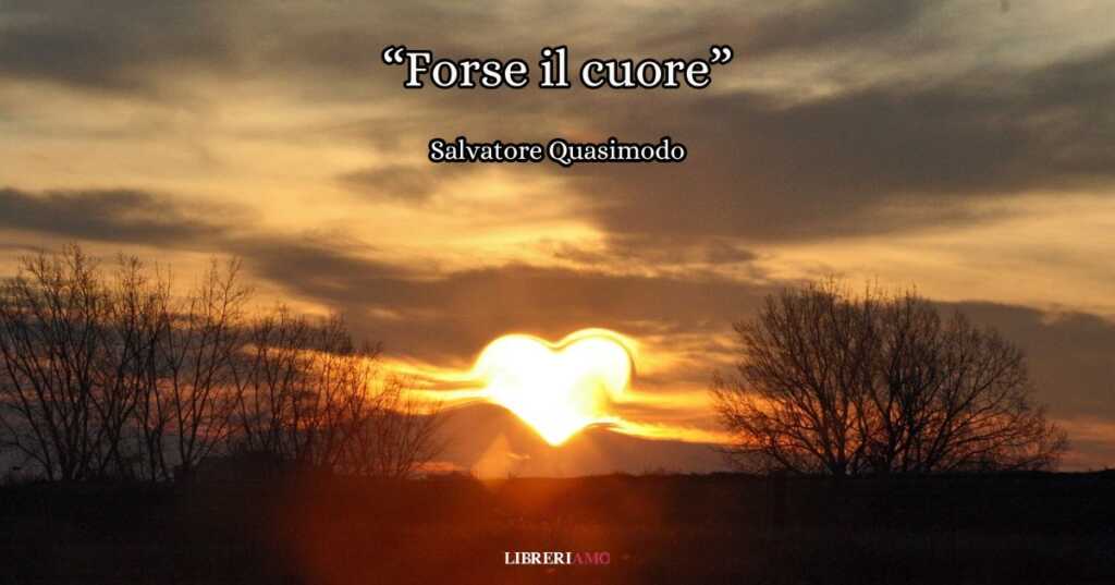 forse il cuore quasimodo