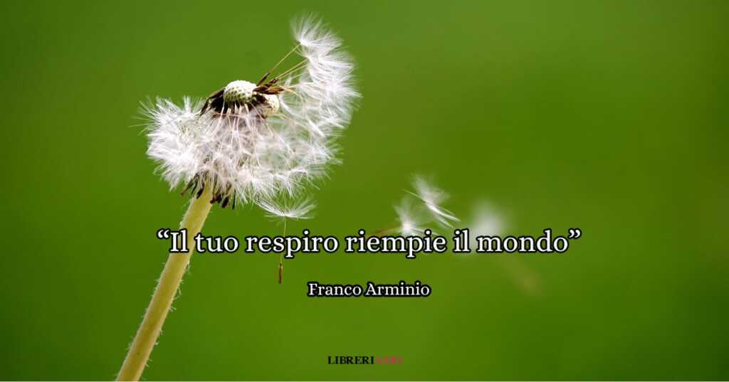 “Il tuo respiro riempie il mondo” (2024), la poesia inedita di Franco Arminio che invita a guardare con occhi nuovi