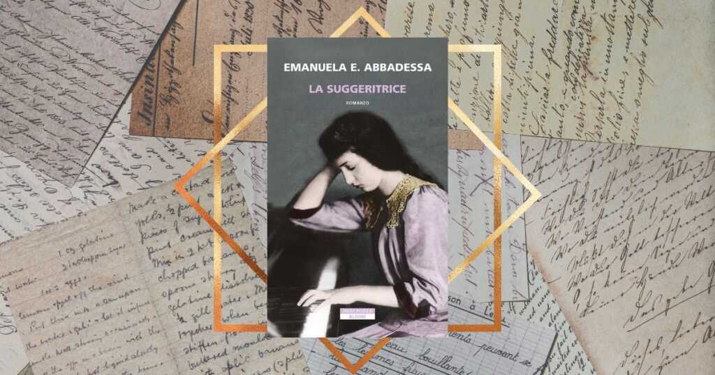 “La suggeritrice” di Emanuela E. Abbadessa, il libro da leggere se ami i romanzi storici