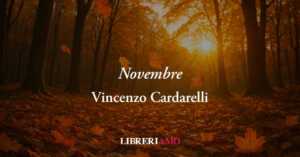 Novembre di Vincenzo Cardarelli, poesia per resistere e superare i mali della vita
