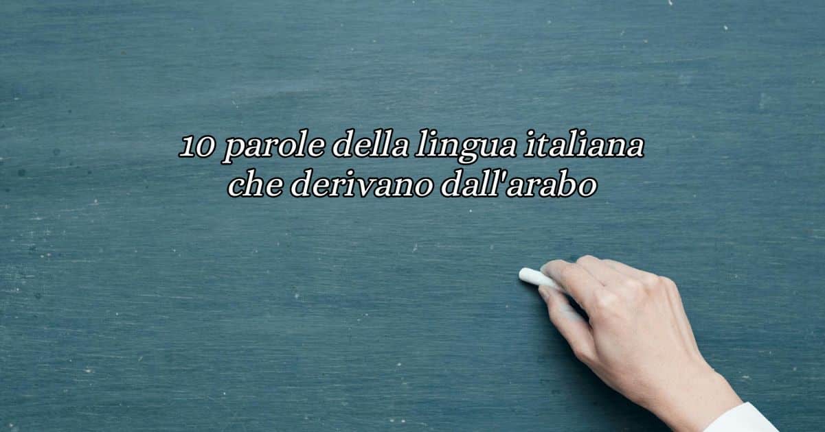 10 parole della lingua italiana che derivano dall'arabo