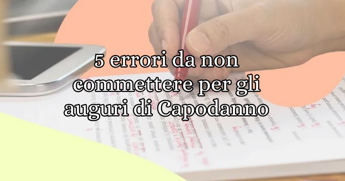 5 errori linguistici da non commettere per gli auguri di Capodanno