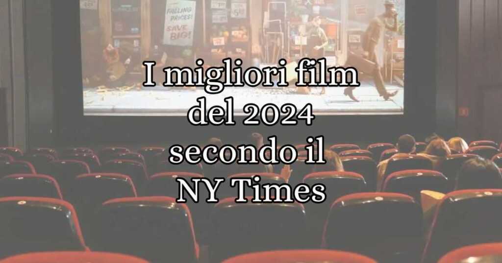 I 10 migliori film del 2024 secondo il New York Times