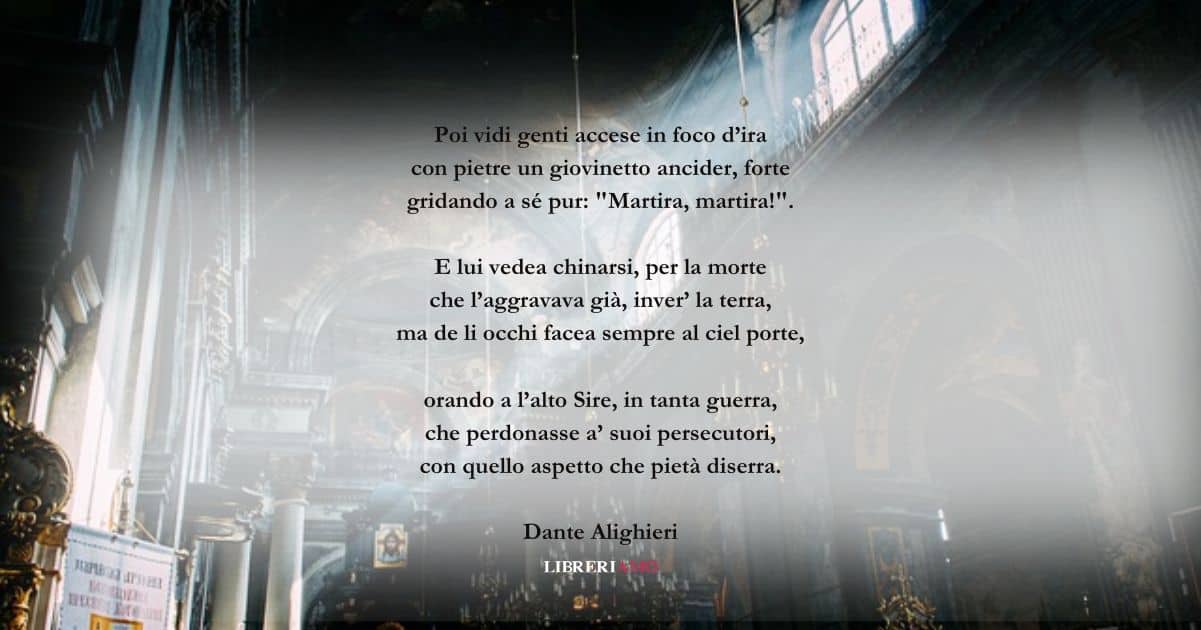 I versi di Dante Alighieri su santo Stefano, primo martire cristiano