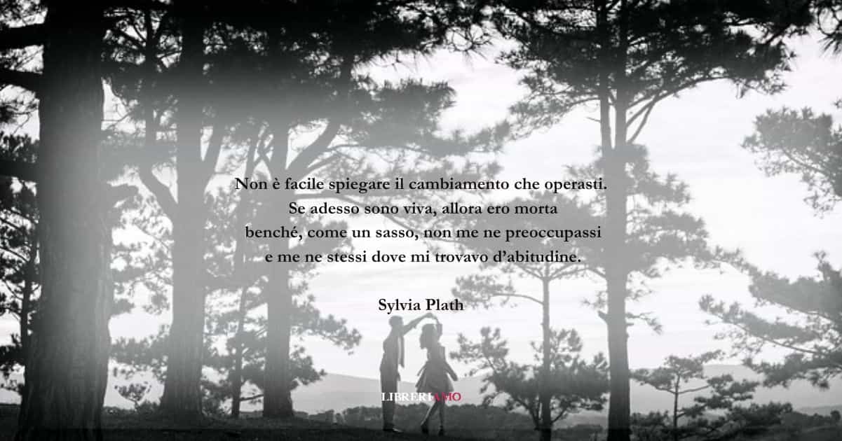 I versi di Sylvia Plath Sulla forza e la bellezza dell'amore 5 I versi di Sylvia Plath Sulla forza e la bellezza dell'amore
