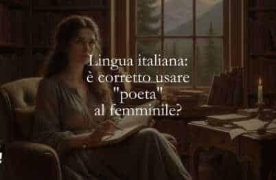 Lingua italiana è corretto usare poeta al femminile