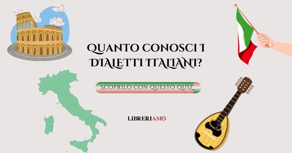 Quanto conosci i dialetti italiani Scoprilo con questo quiz