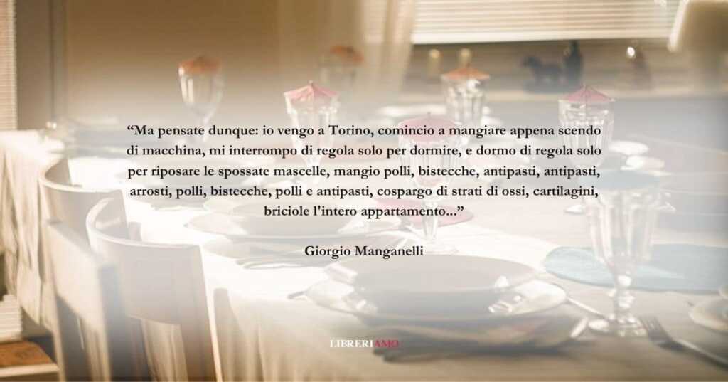 Una frase di Giorgio Manganelli sulle abbuffate a Natale