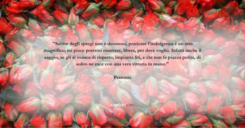 Una frase di Petronio sull'immenso valore del perdono