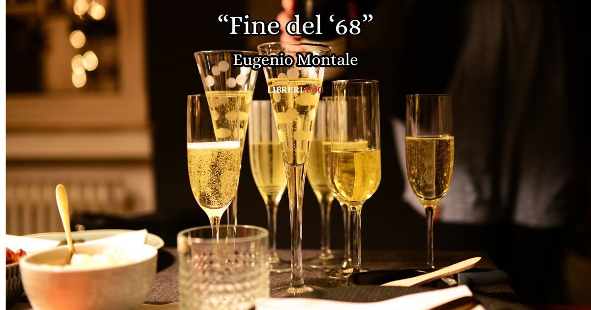 “Fine del ‘68” (1971) di Montale, una poesia disincantata per chi non ama festeggiare il Capodanno 3 fine del '68 capodanno