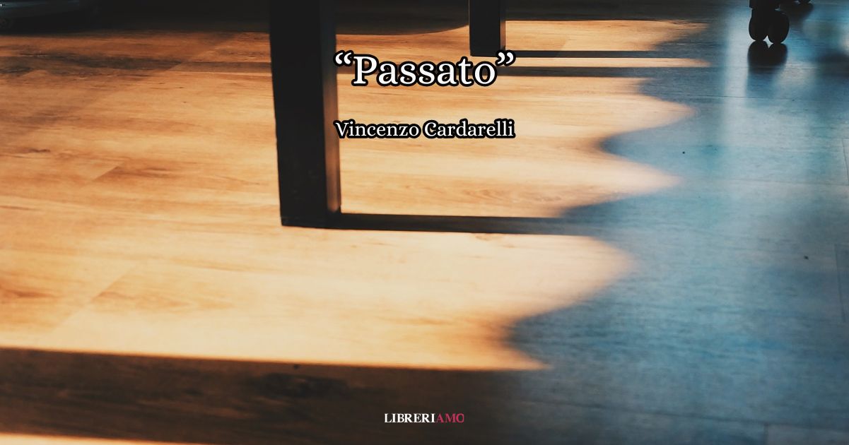 “Passato” (1942) di Vincenzo Cardarelli, la poesia che riflette sul tempo e l'amore 8 “Passato” (1942) di Vincenzo Cardarelli, la poesia sulla