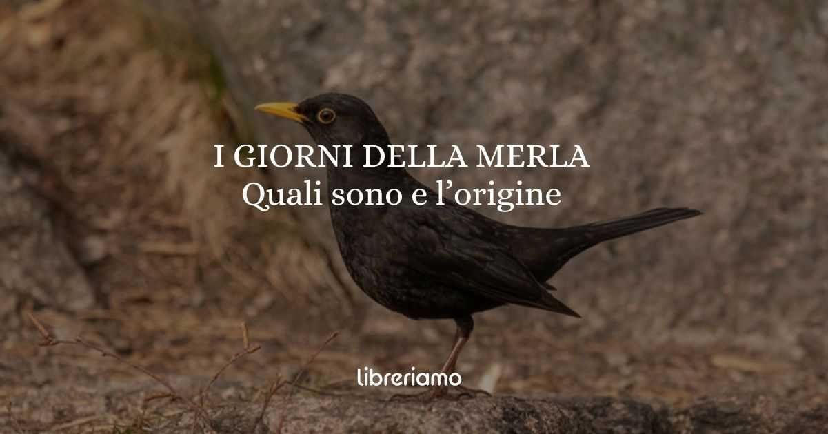 I giorni della merla, quali sono e perché si chiamano così