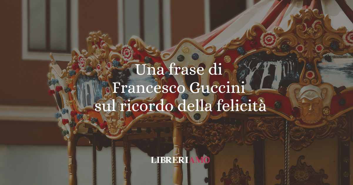 Una frase di Francesco Guccini sul ricordo della felicità
