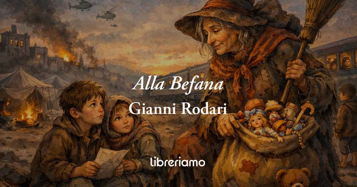 "Alla Befana", la poesia di Gianni Rodari per la felicità di tutti i bambini 1 "Alla Befana", la poesia di Gianni Rodari per la felicità di tutti i bambini