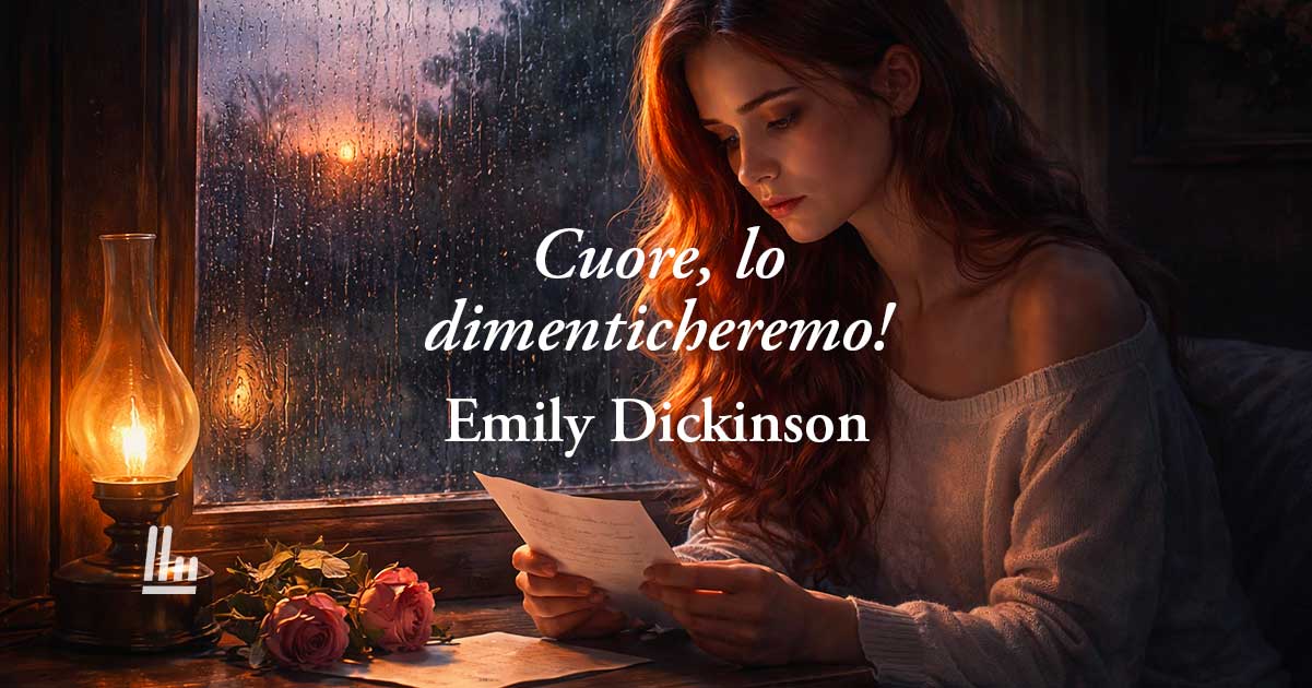 Cuore, lo dimenticheremo! (1858) di Emily Dickinson, poesia per sopravvivere a un amore