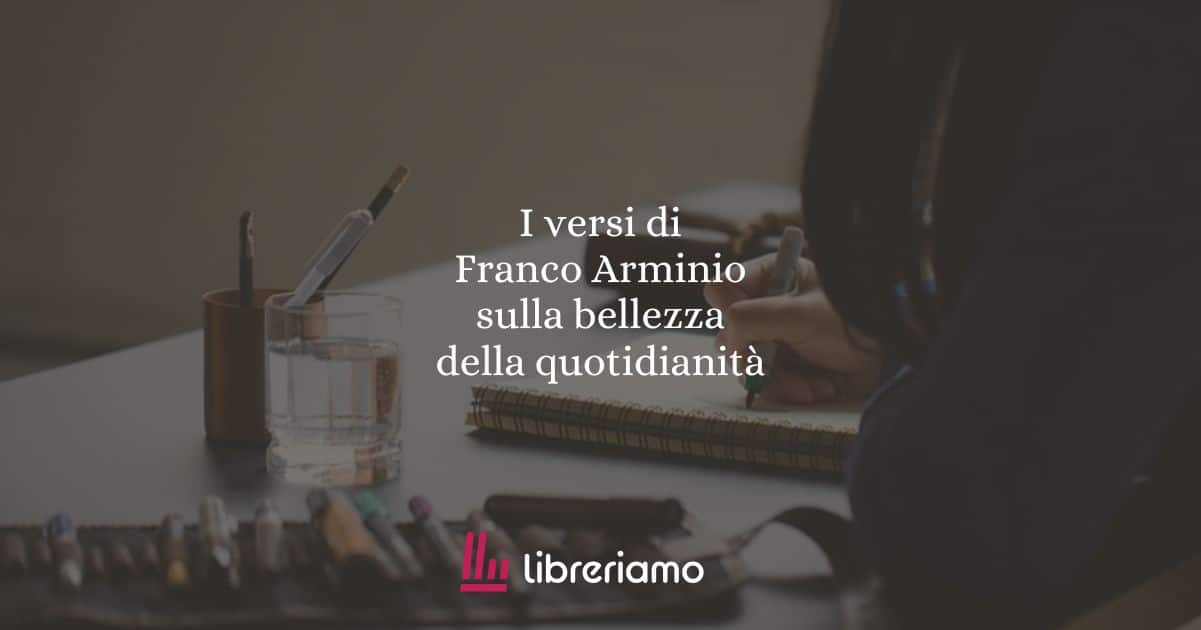 I versi di Franco Arminio sulla bellezza della quotidianità