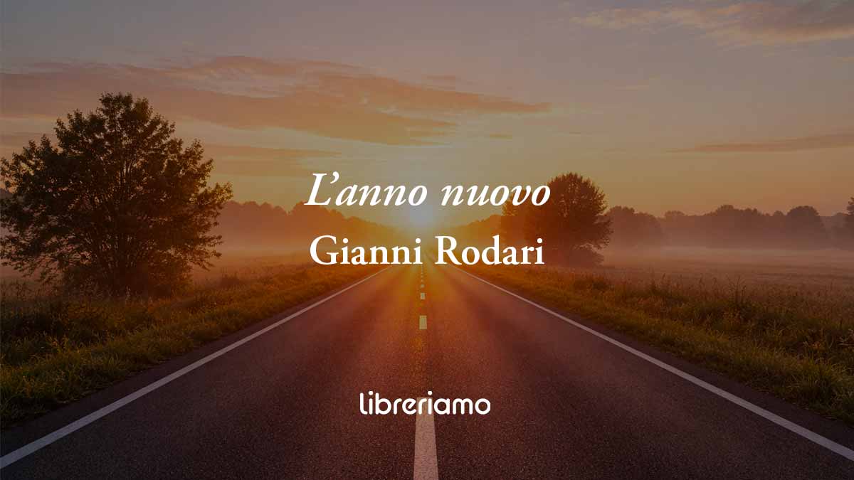 L'anno nuovo di Gianni Rodari: la poesia che insegna a costruire il futuro